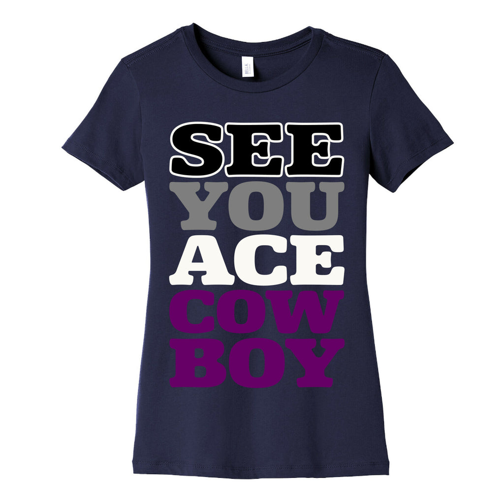 See You Ace Cowboy Parody Women's Cotton Tee