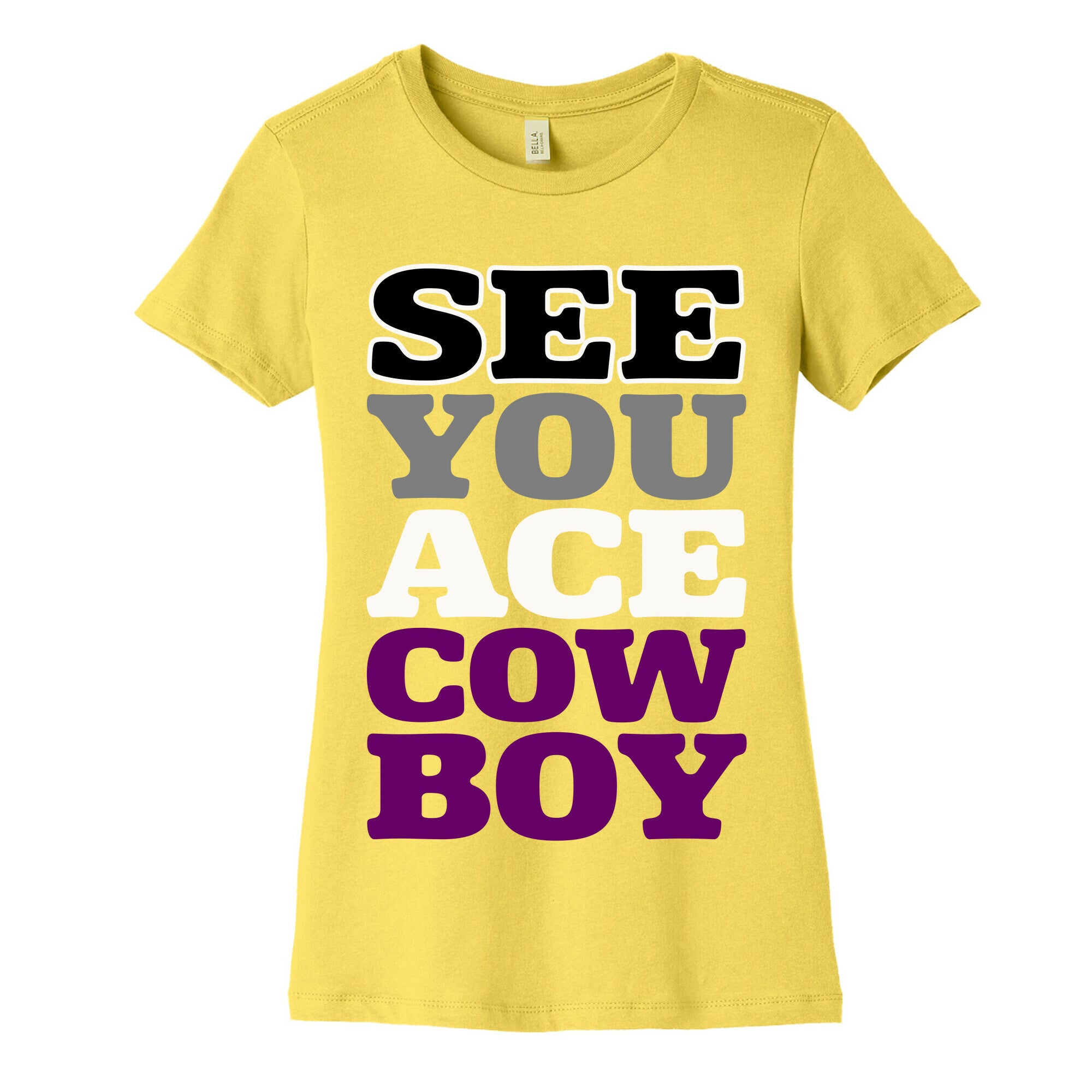 See You Ace Cowboy Parody Women's Cotton Tee