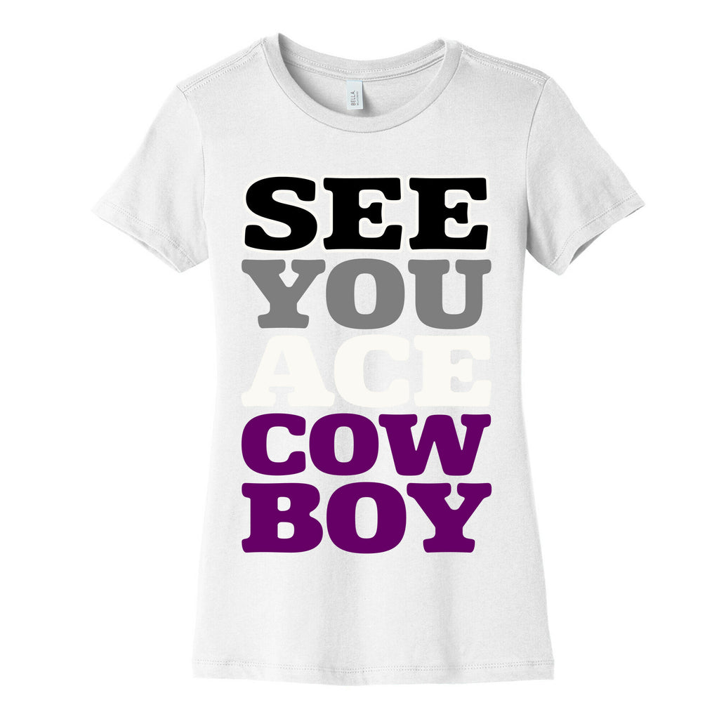 See You Ace Cowboy Parody Women's Cotton Tee