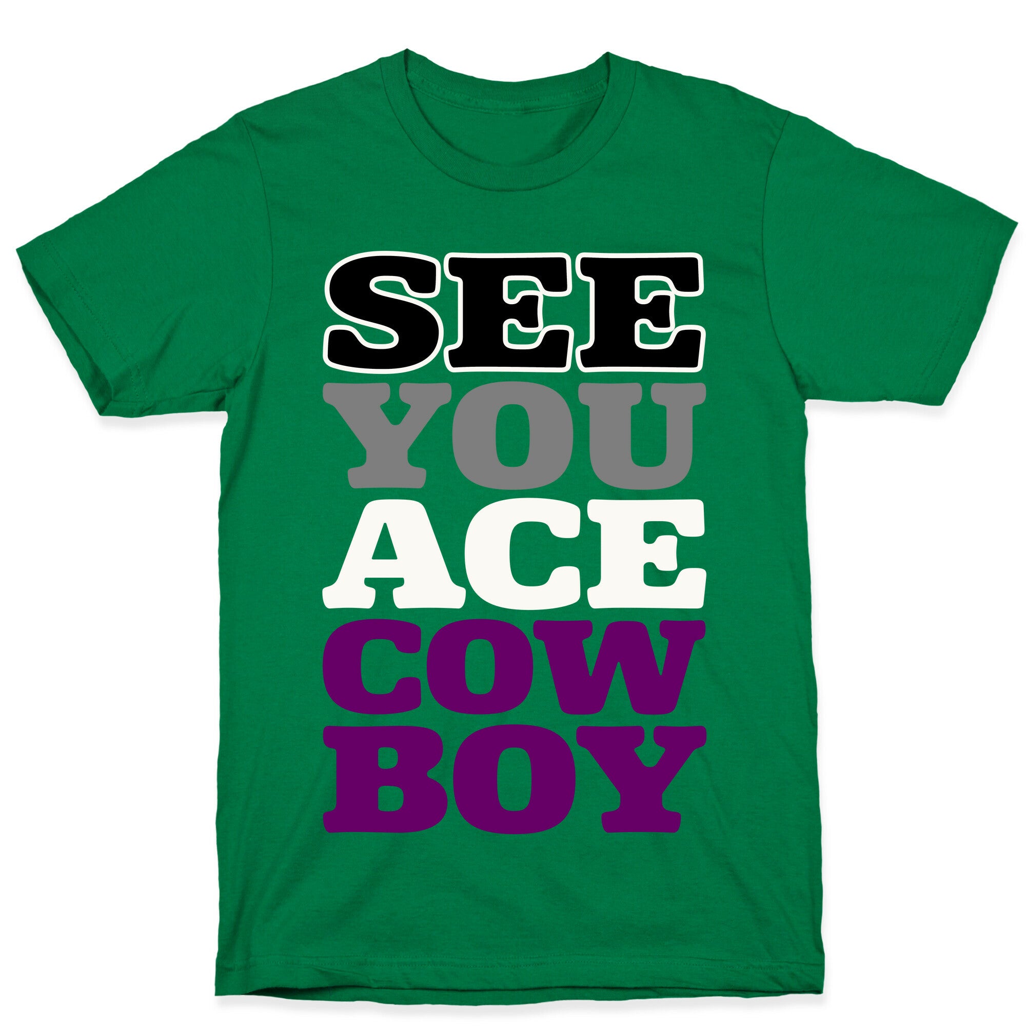 See You Ace Cowboy Parody T-Shirt