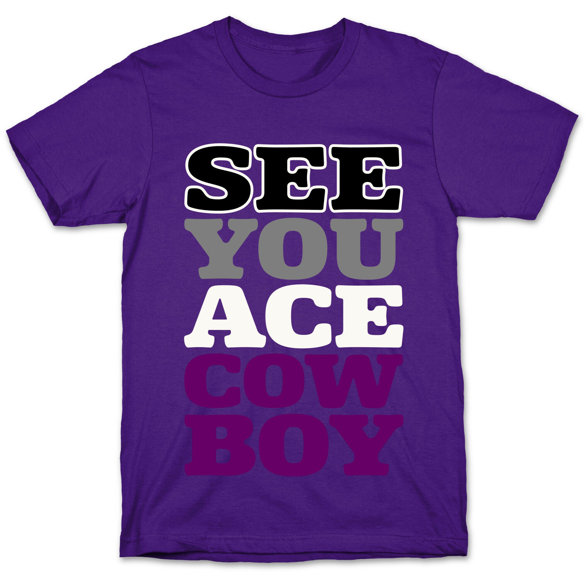 See You Ace Cowboy Parody T-Shirt