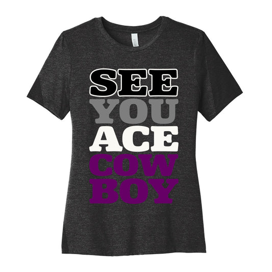 See You Ace Cowboy Parody Women's Cotton Tee