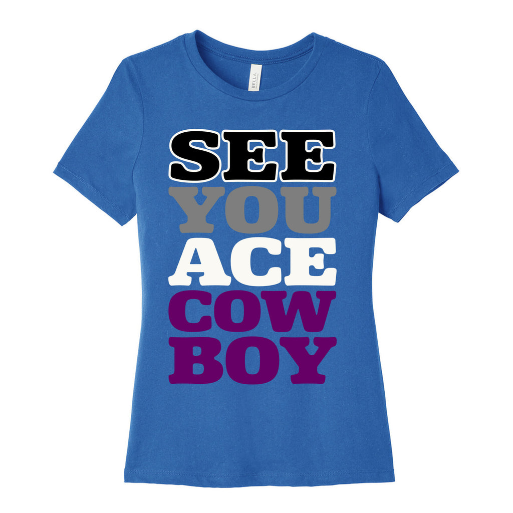 See You Ace Cowboy Parody Women's Cotton Tee