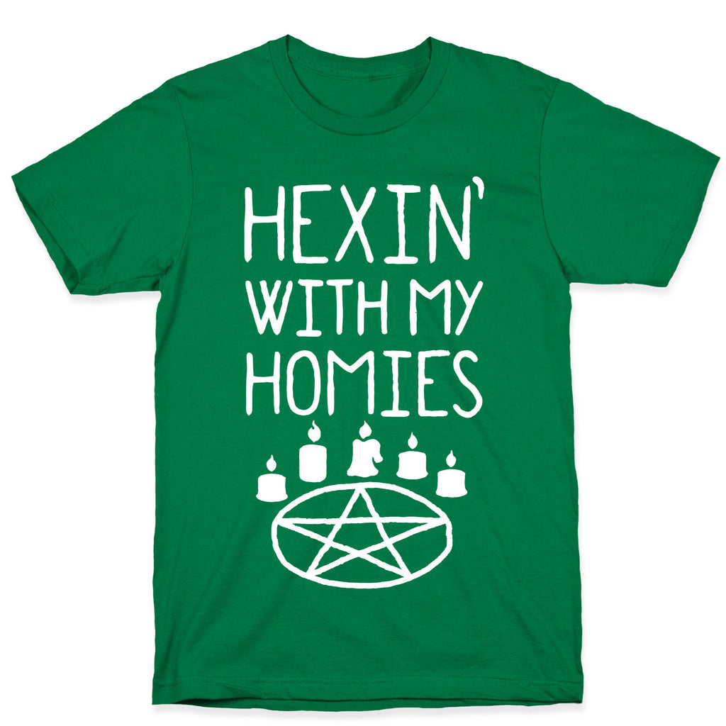 Hexin' With My Homies T-Shirt