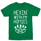 Hexin' With My Homies T-Shirt