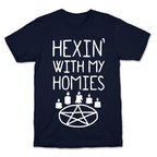 Hexin' With My Homies T-Shirt