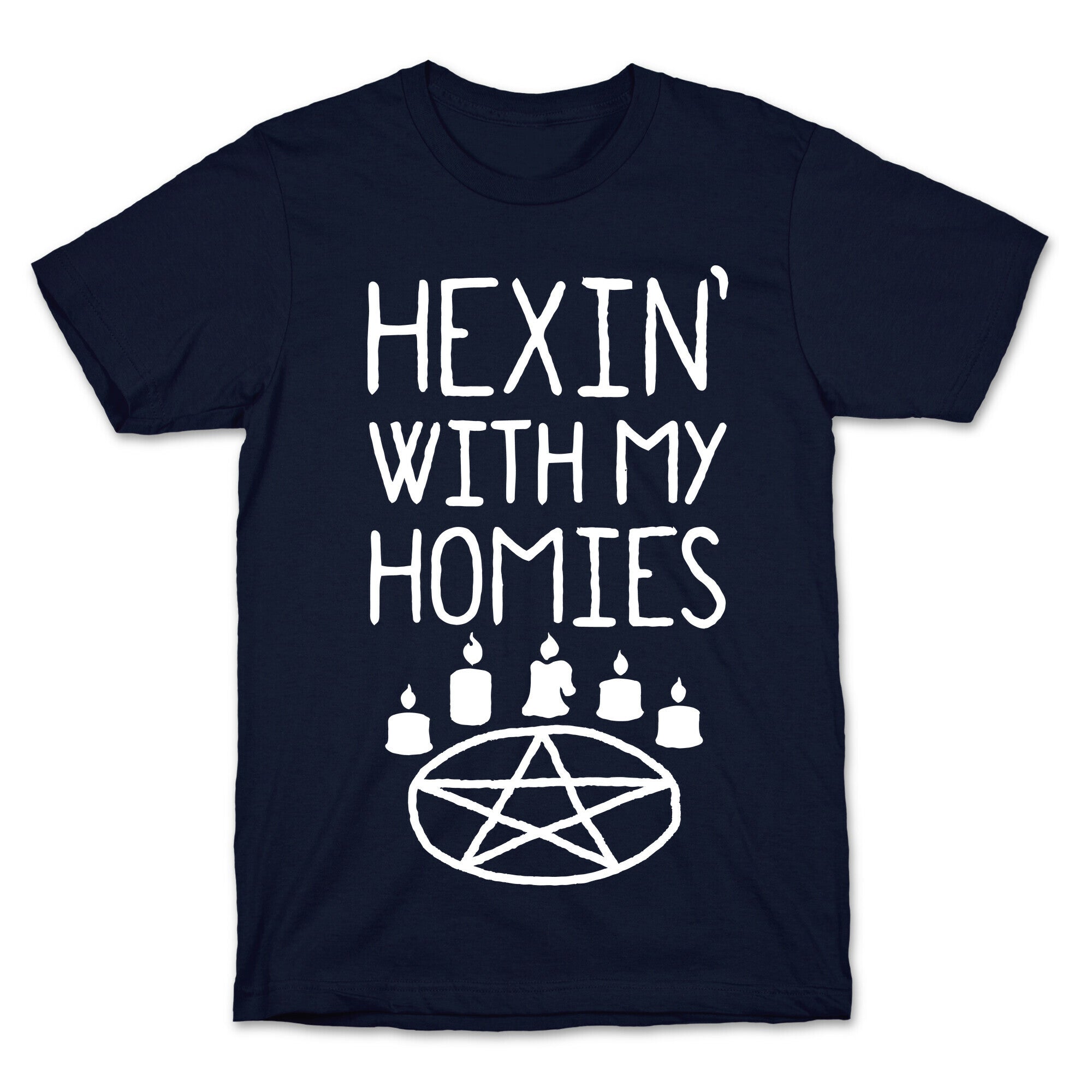 Hexin' With My Homies T-Shirt