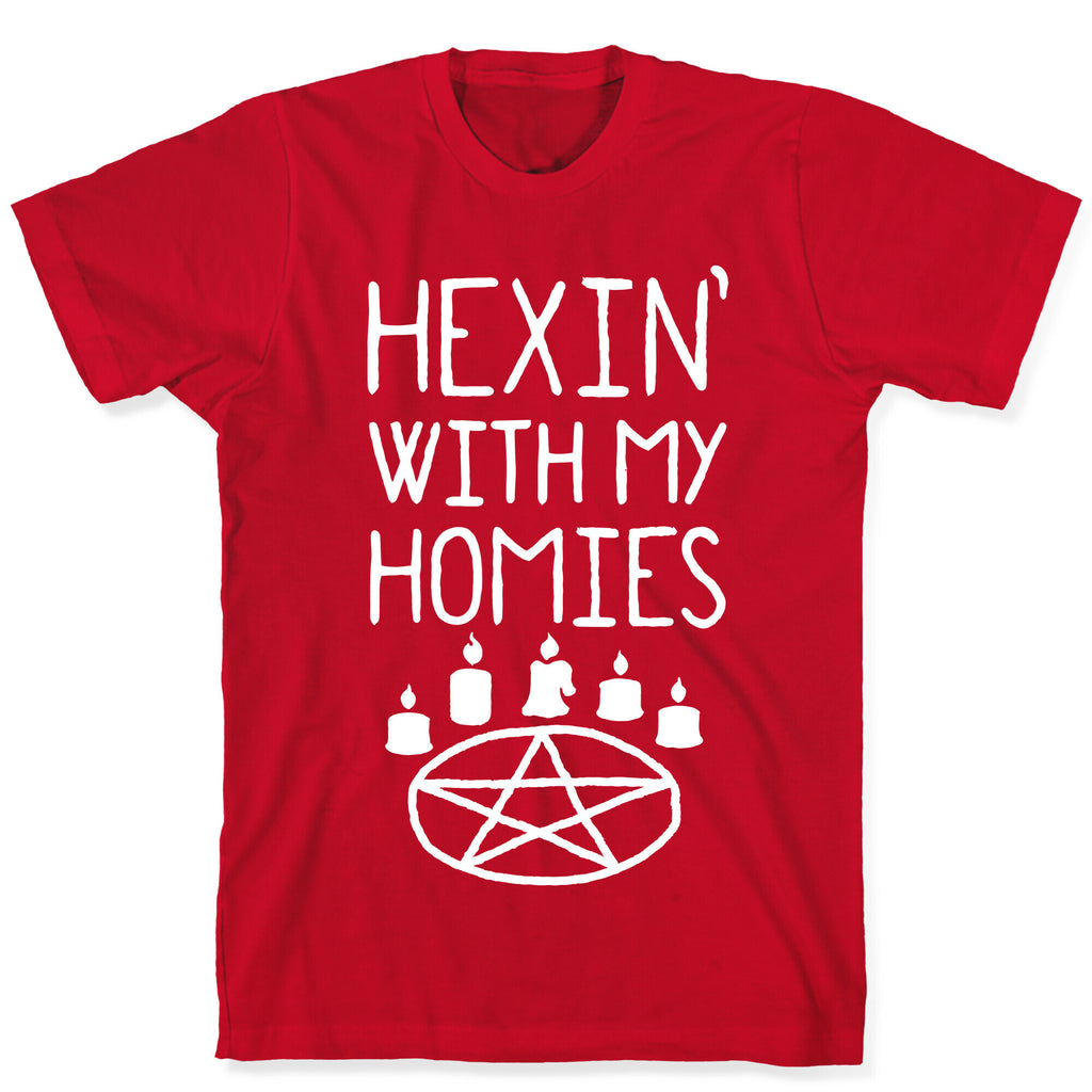 Hexin' With My Homies T-Shirt