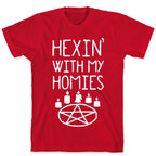 Hexin' With My Homies T-Shirt