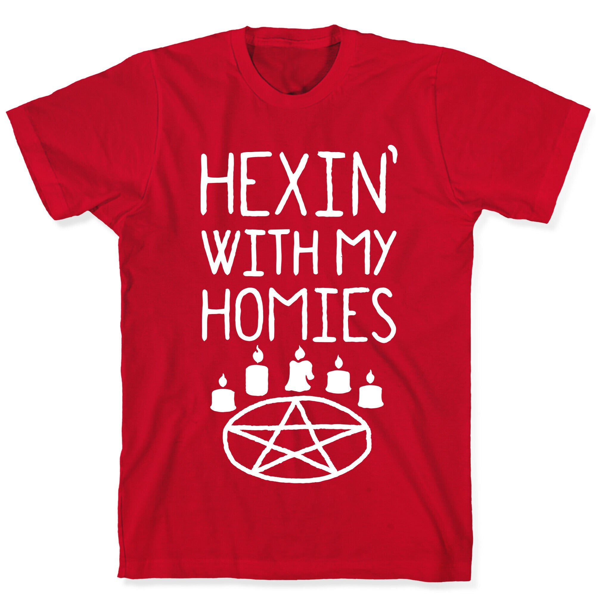 Hexin' With My Homies T-Shirt