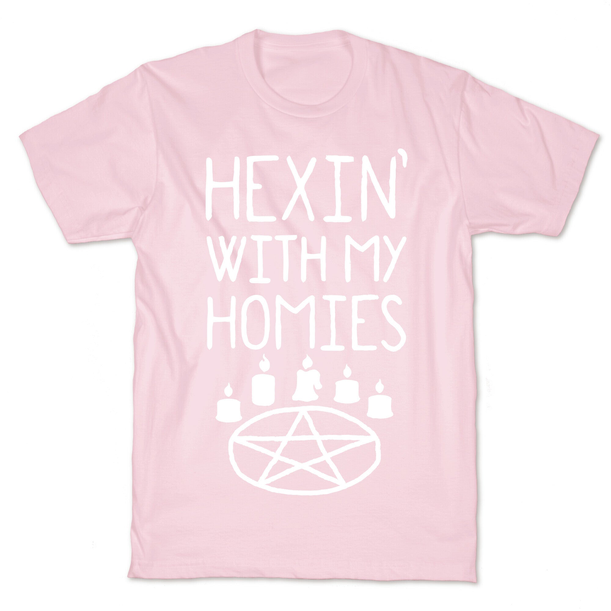 Hexin' With My Homies T-Shirt