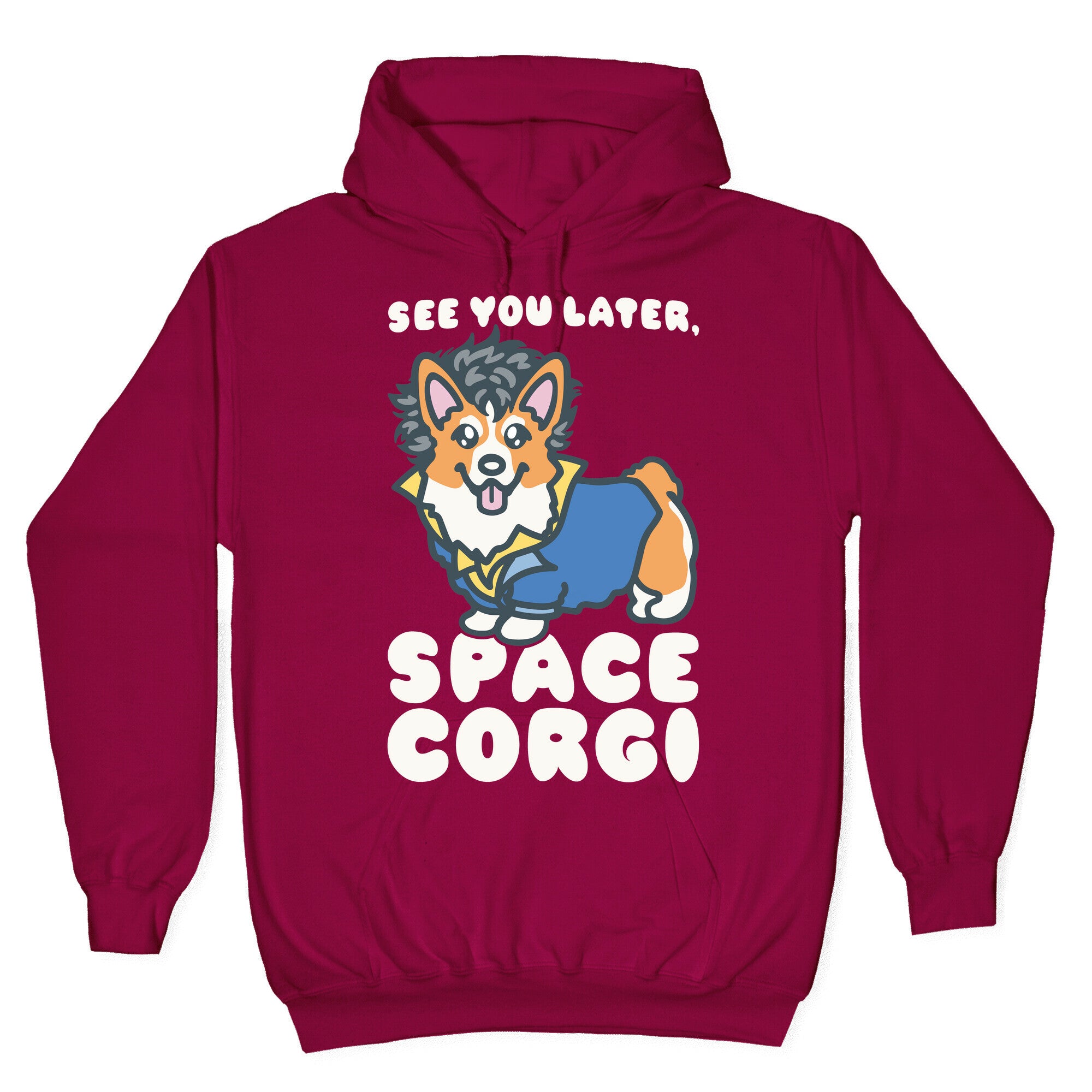 See You Later Space Corgi Parody Hoodie