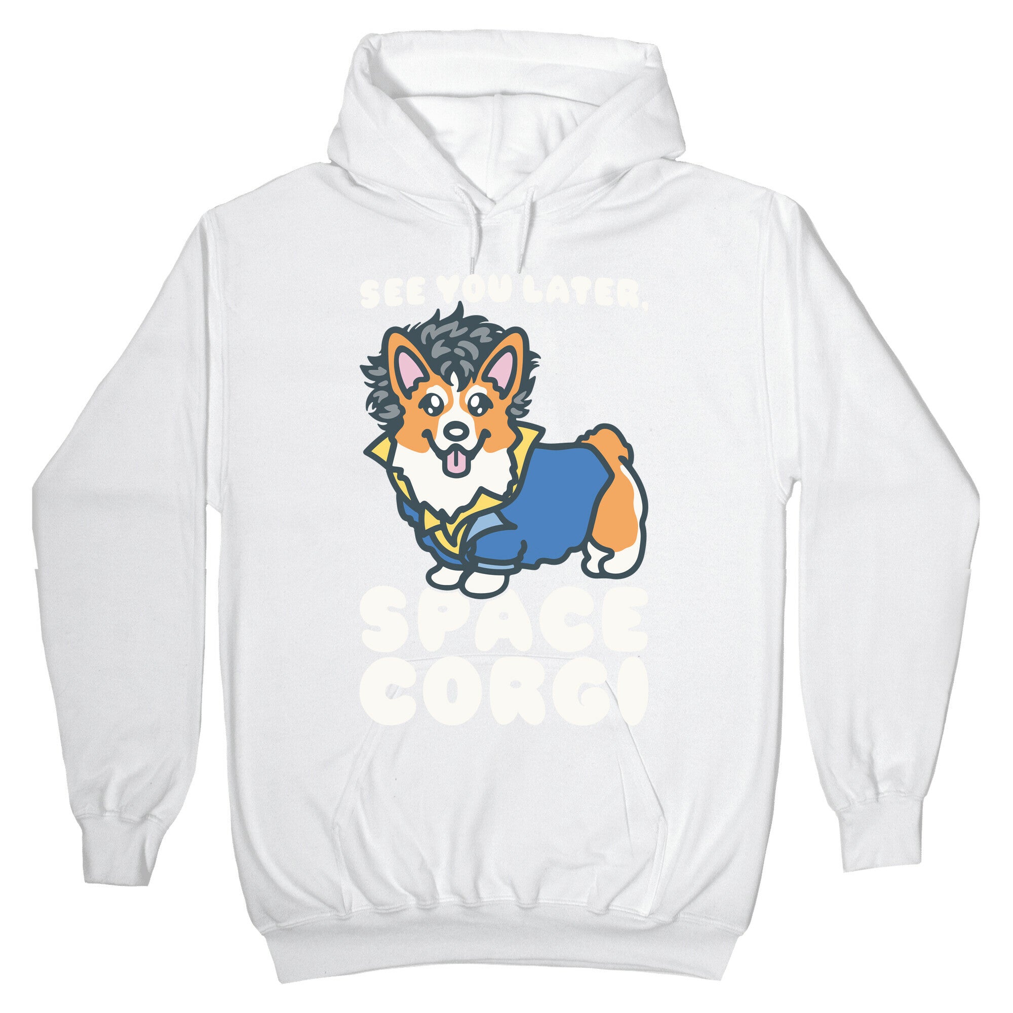 See You Later Space Corgi Parody Hoodie