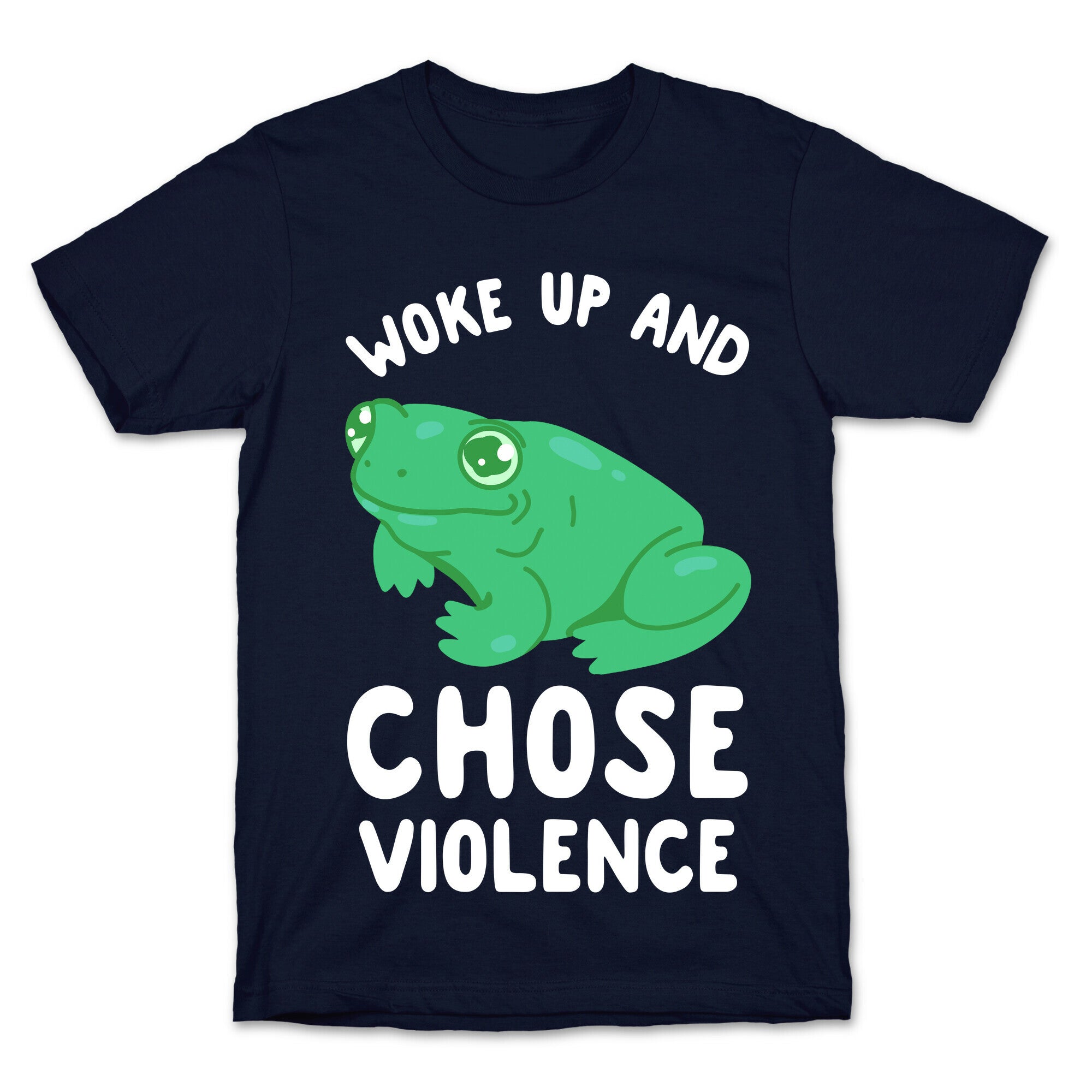 Woke Up And Chose Violence Frog T-Shirt