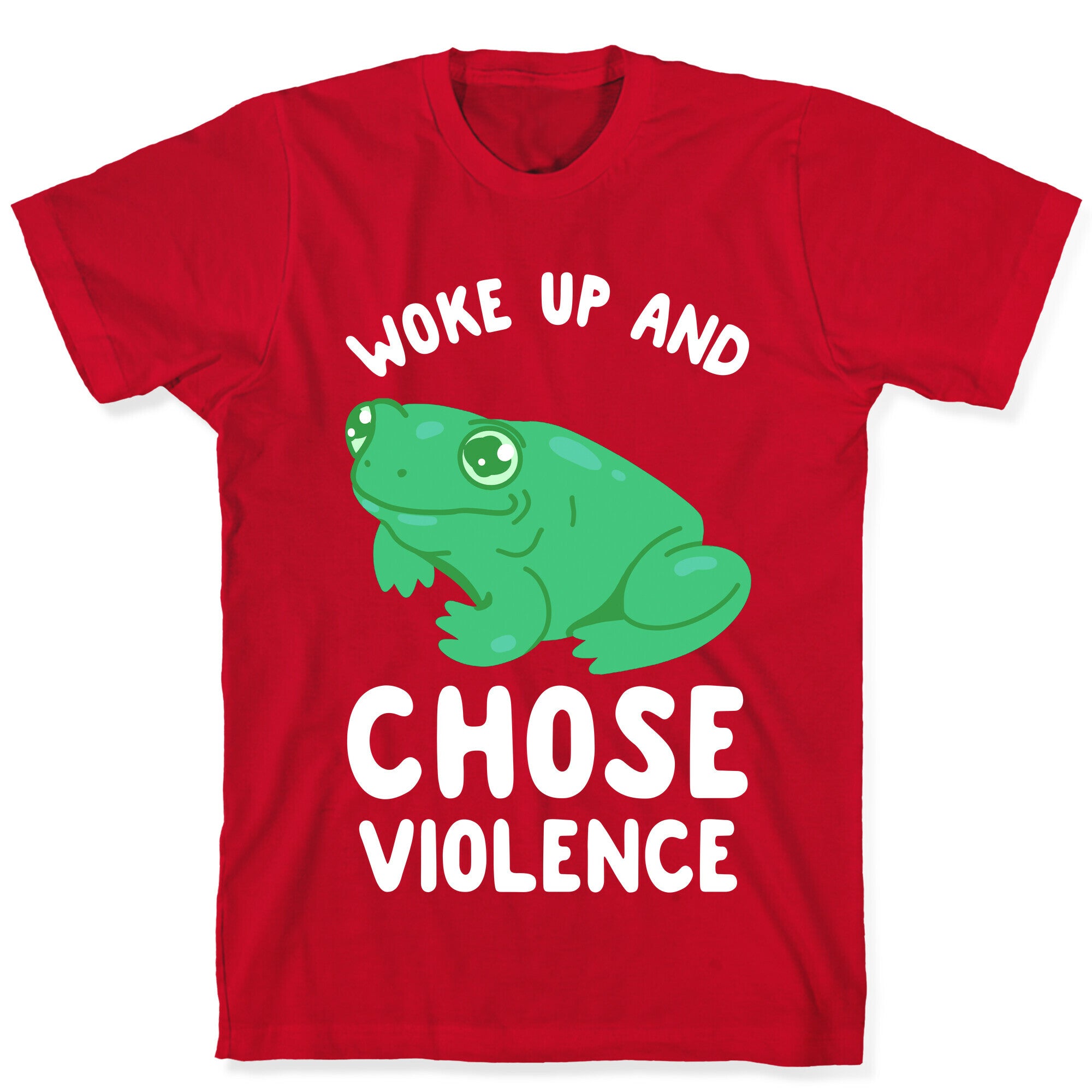 Woke Up And Chose Violence Frog T-Shirt