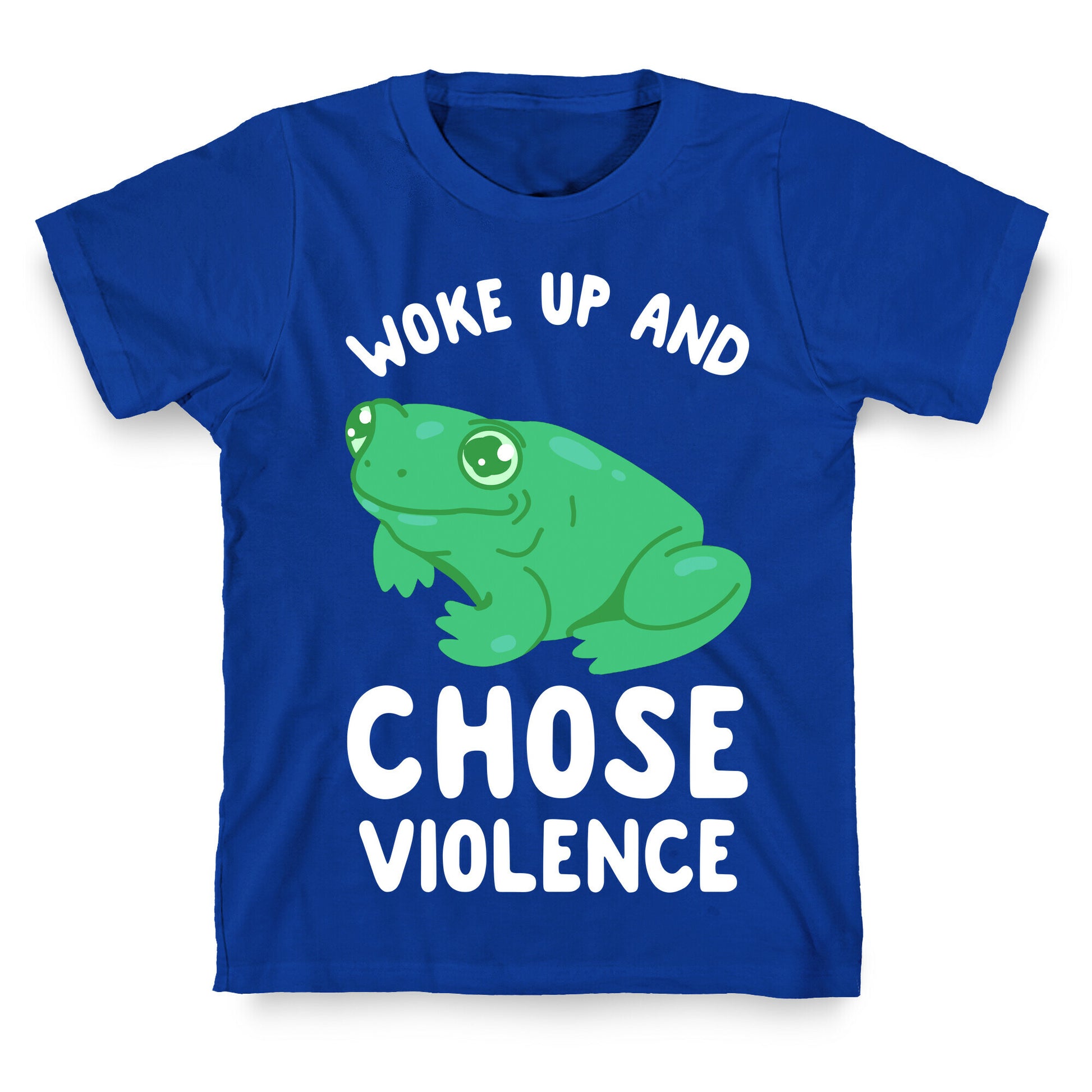 Woke Up And Chose Violence Frog T-Shirt