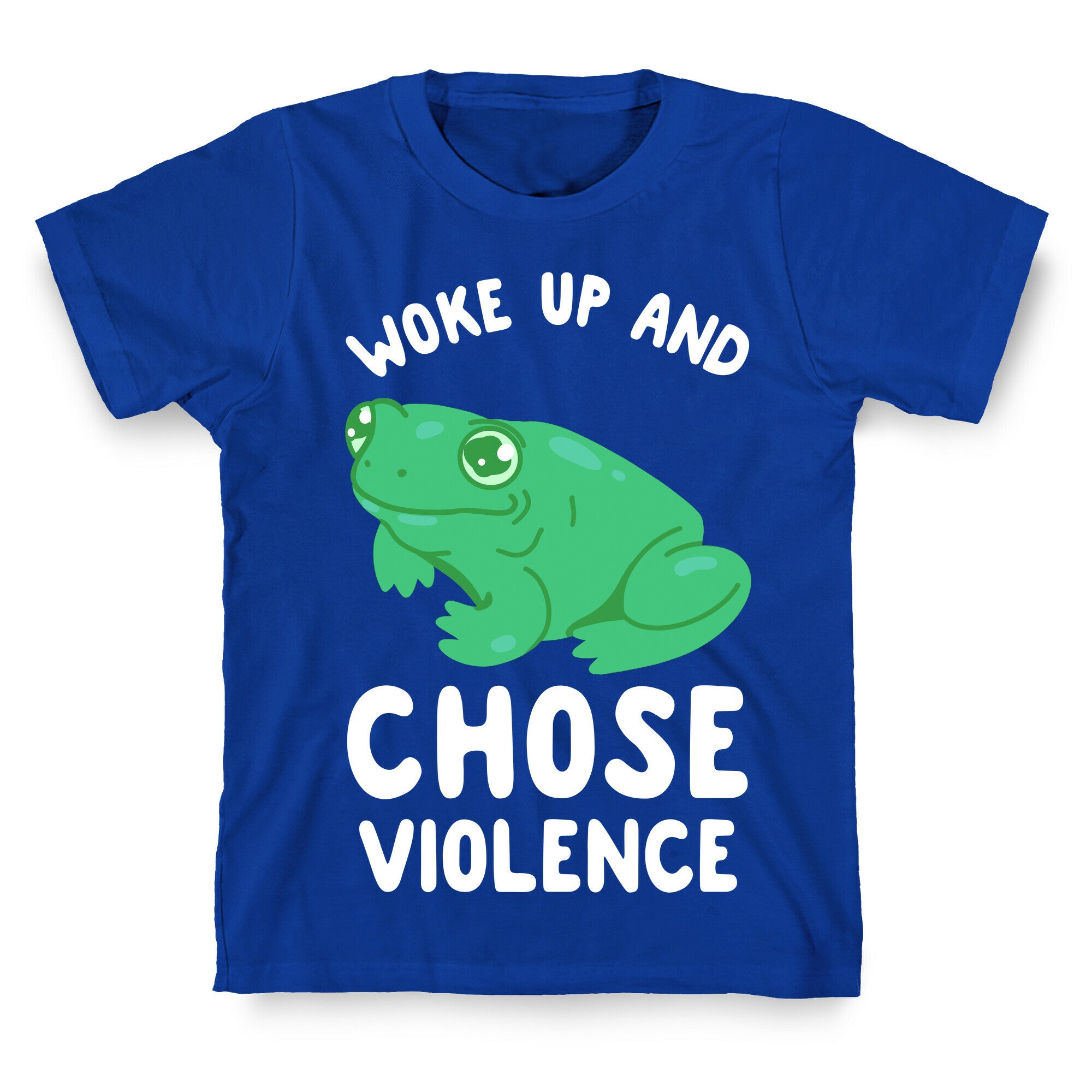 Woke Up And Chose Violence Frog T-Shirt