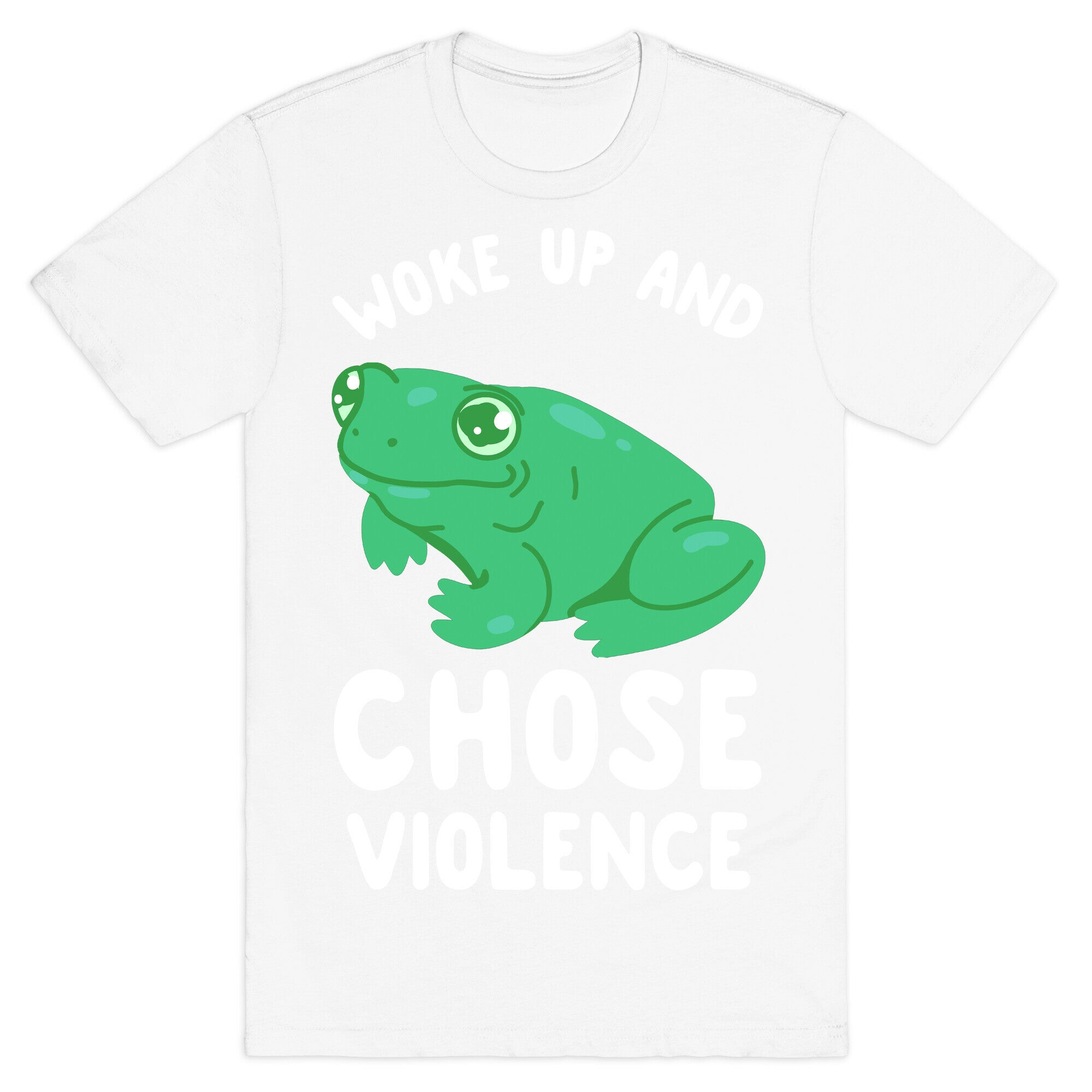 Woke Up And Chose Violence Frog T-Shirt