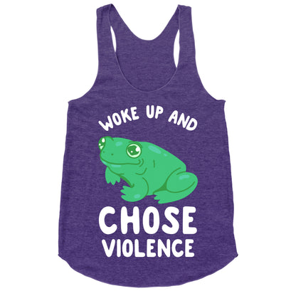 Woke Up And Chose Violence Frog Racerback Tank