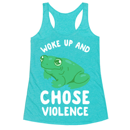 Woke Up And Chose Violence Frog Racerback Tank