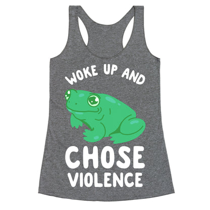 Woke Up And Chose Violence Frog Racerback Tank