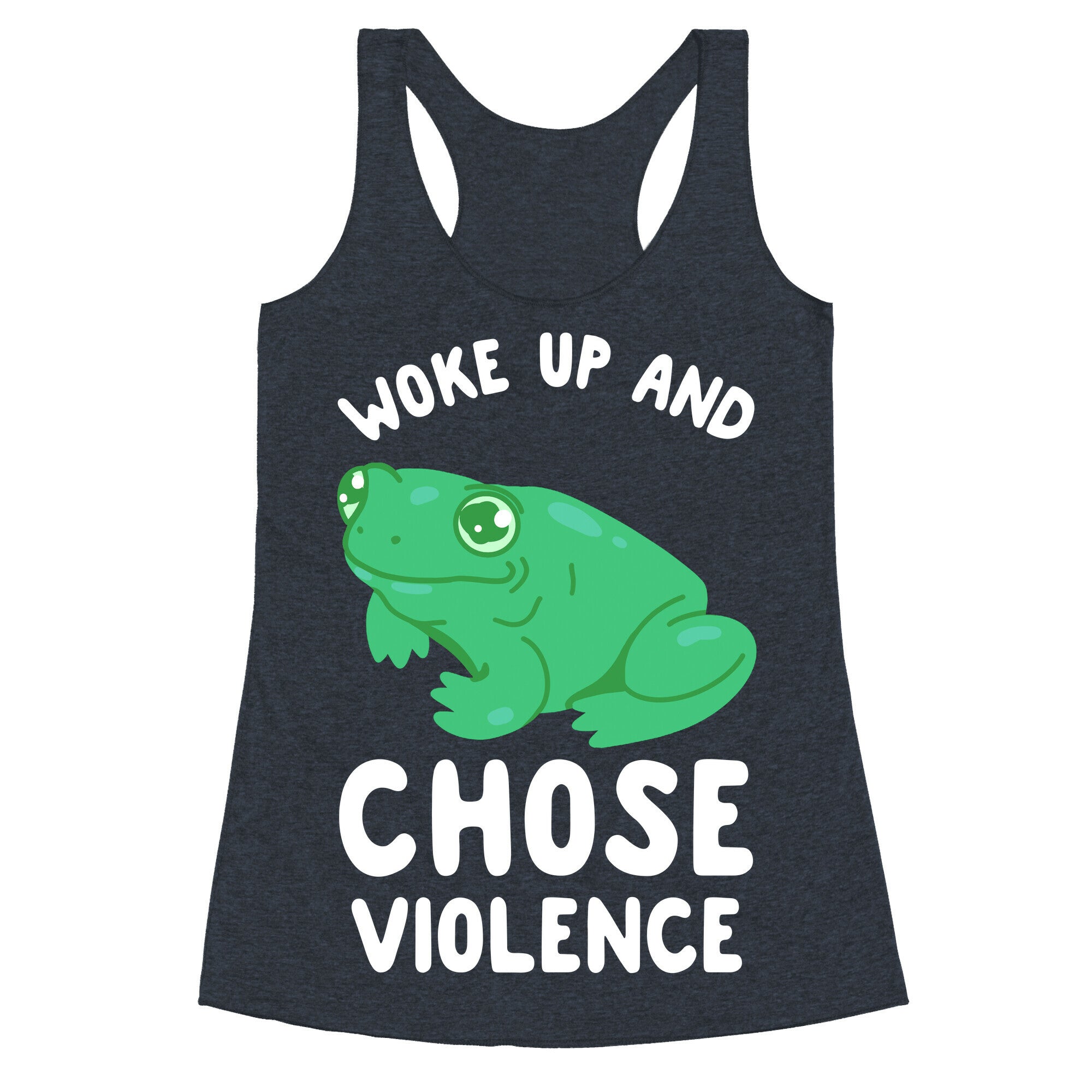 Woke Up And Chose Violence Frog Racerback Tank