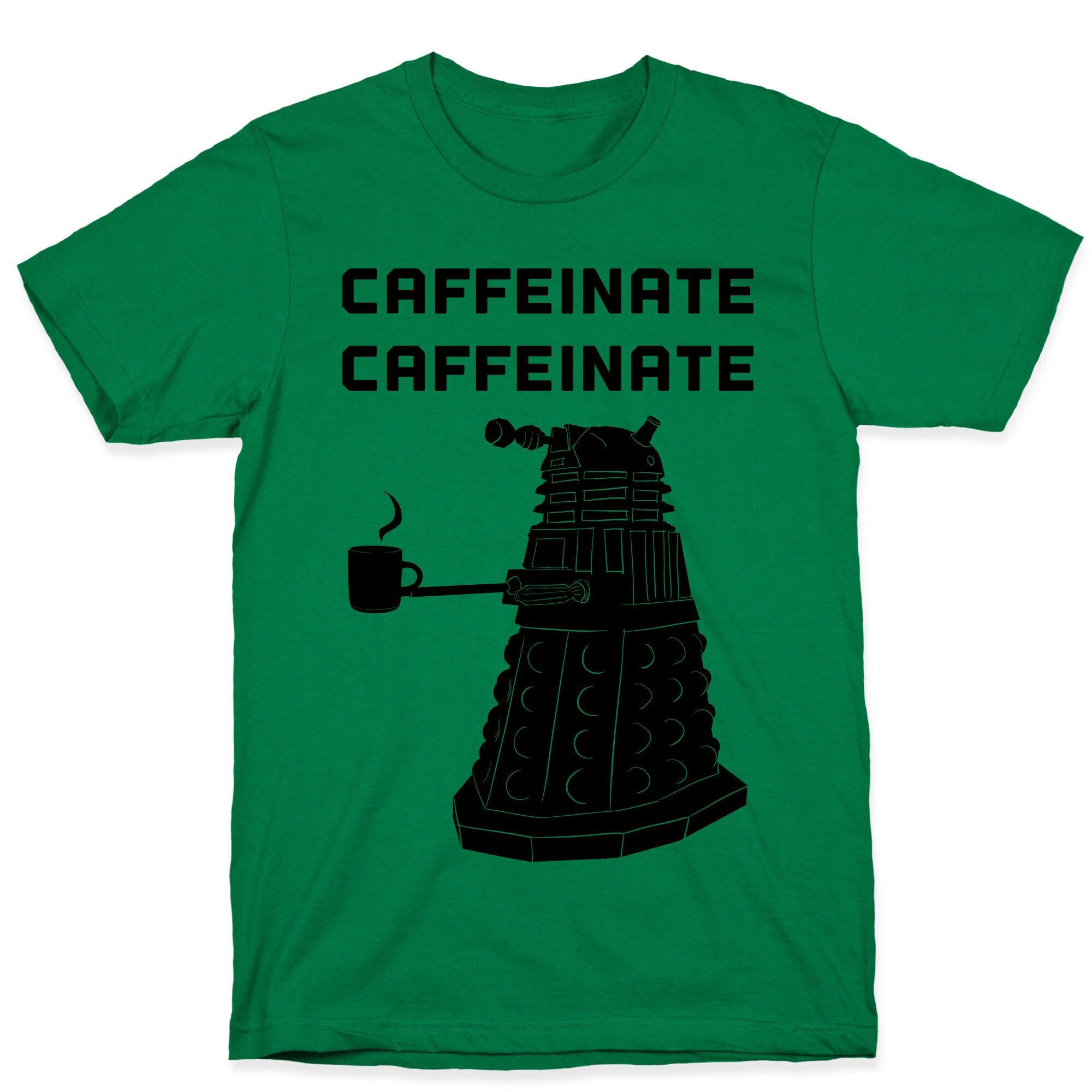 Caffeinate Caffeinate T-Shirt