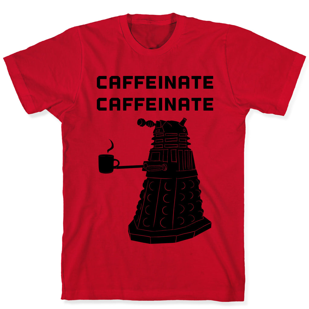 Caffeinate Caffeinate T-Shirt