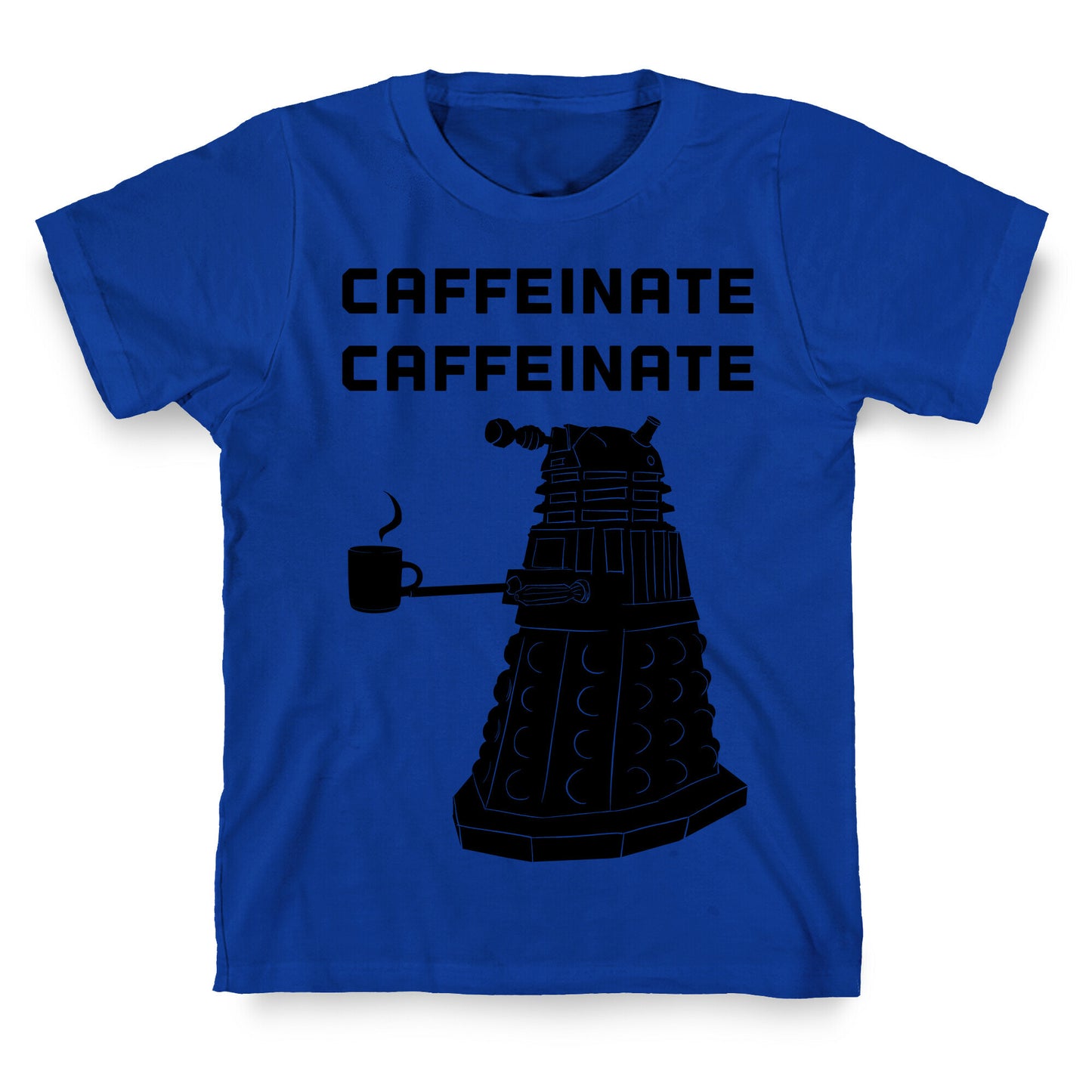 Caffeinate Caffeinate T-Shirt