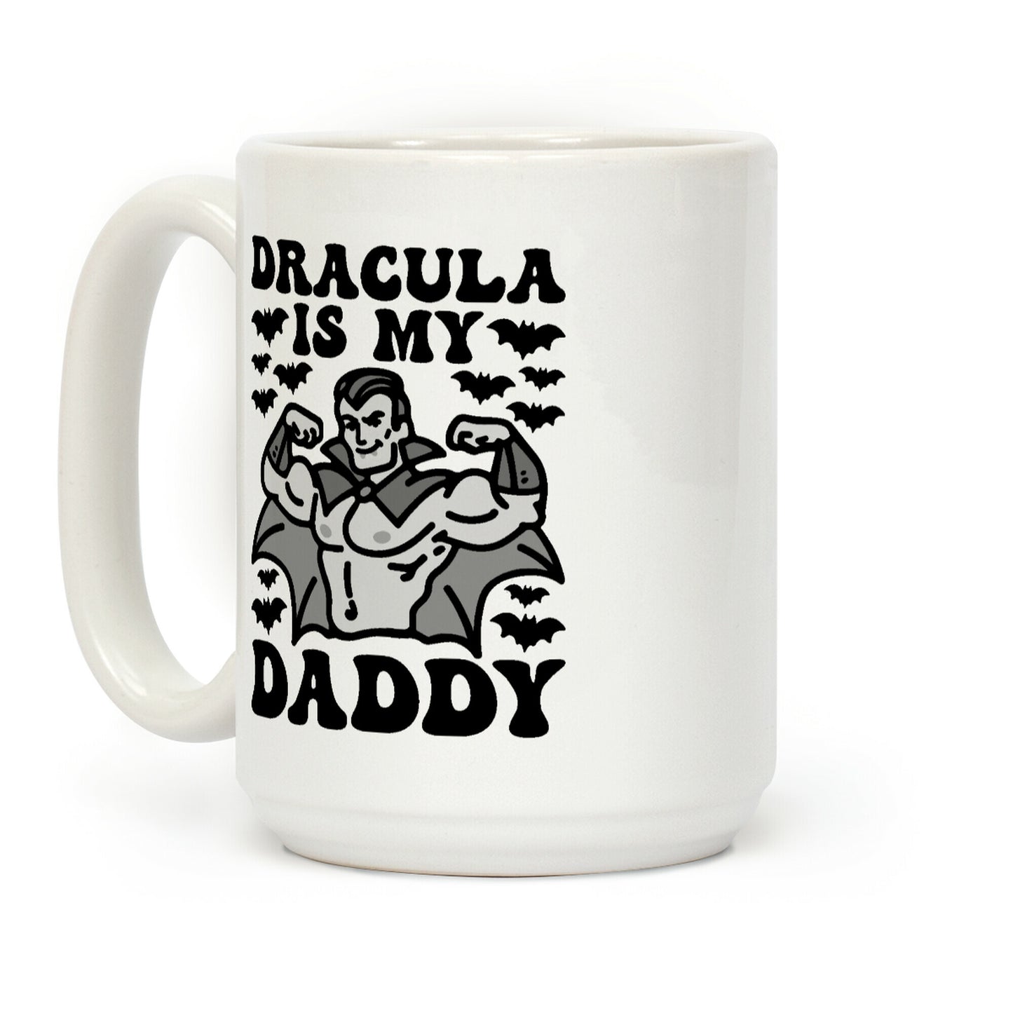 Dracula Is My Daddy Coffee Mug