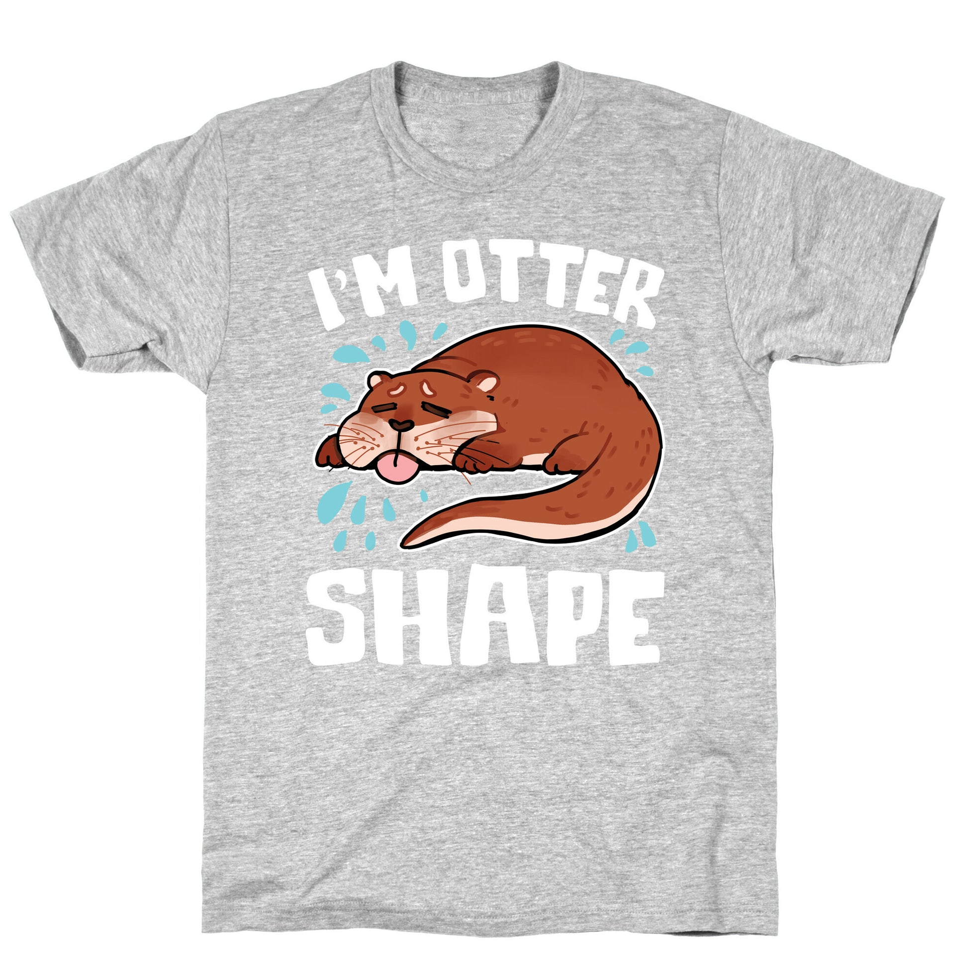I'm Otter Shape T-Shirt