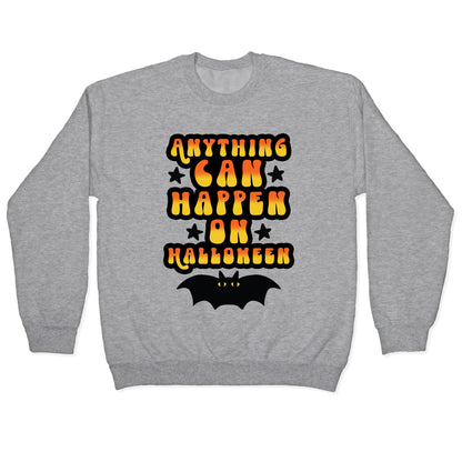 Anything Can Happen on Halloween Crewneck Sweatshirt