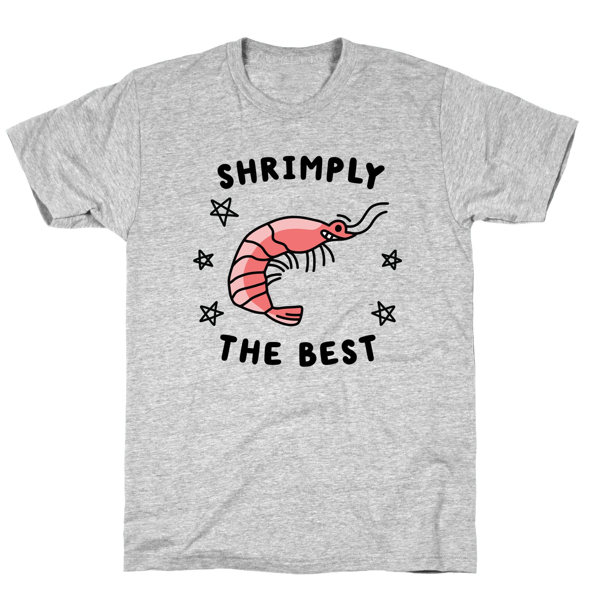 Shrimply The Best T-Shirt