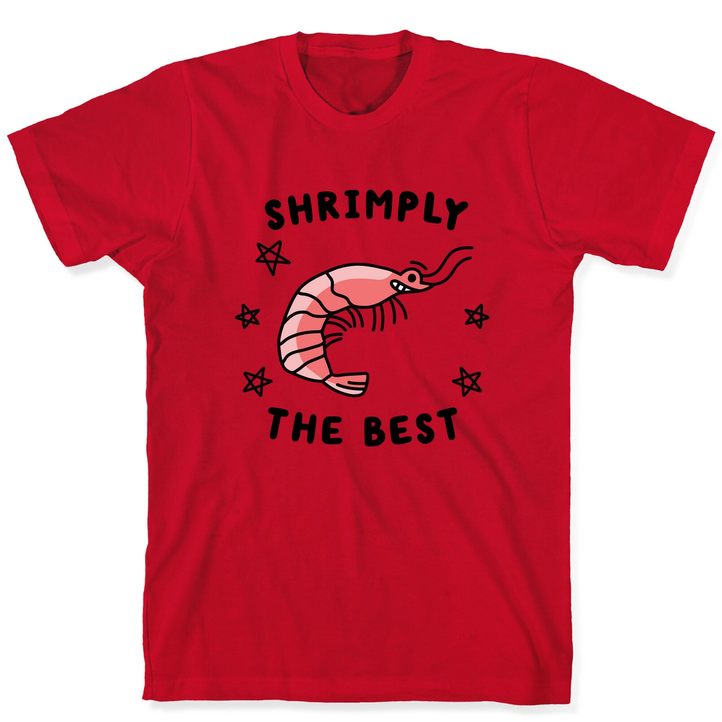 Shrimply The Best T-Shirt