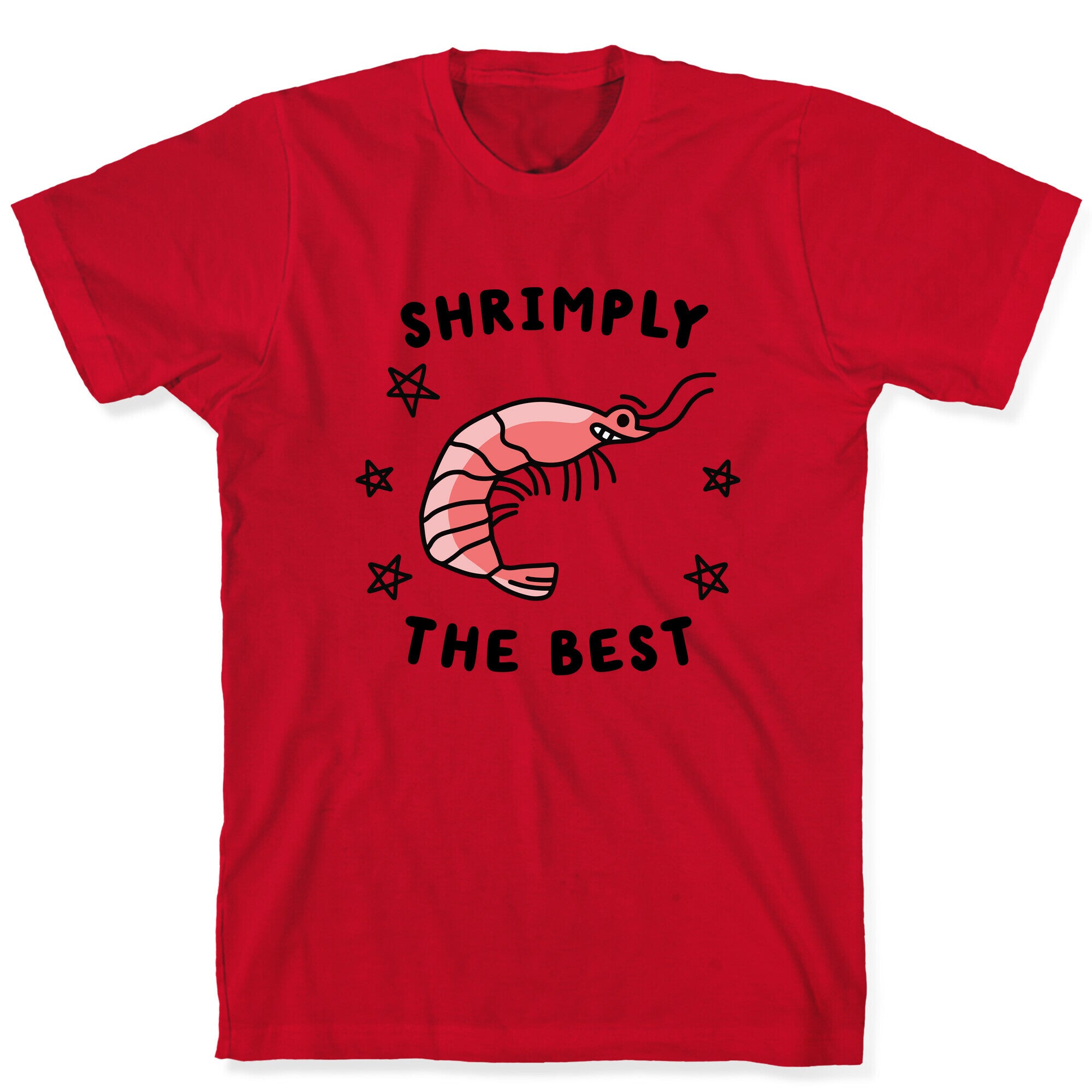 Shrimply The Best T-Shirt