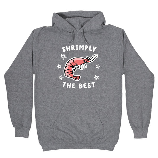 Shrimply The Best Hoodie