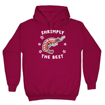 Shrimply The Best Hoodie