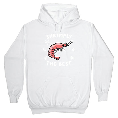 Shrimply The Best Hoodie