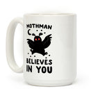 Mothman Believes in You Coffee Mug