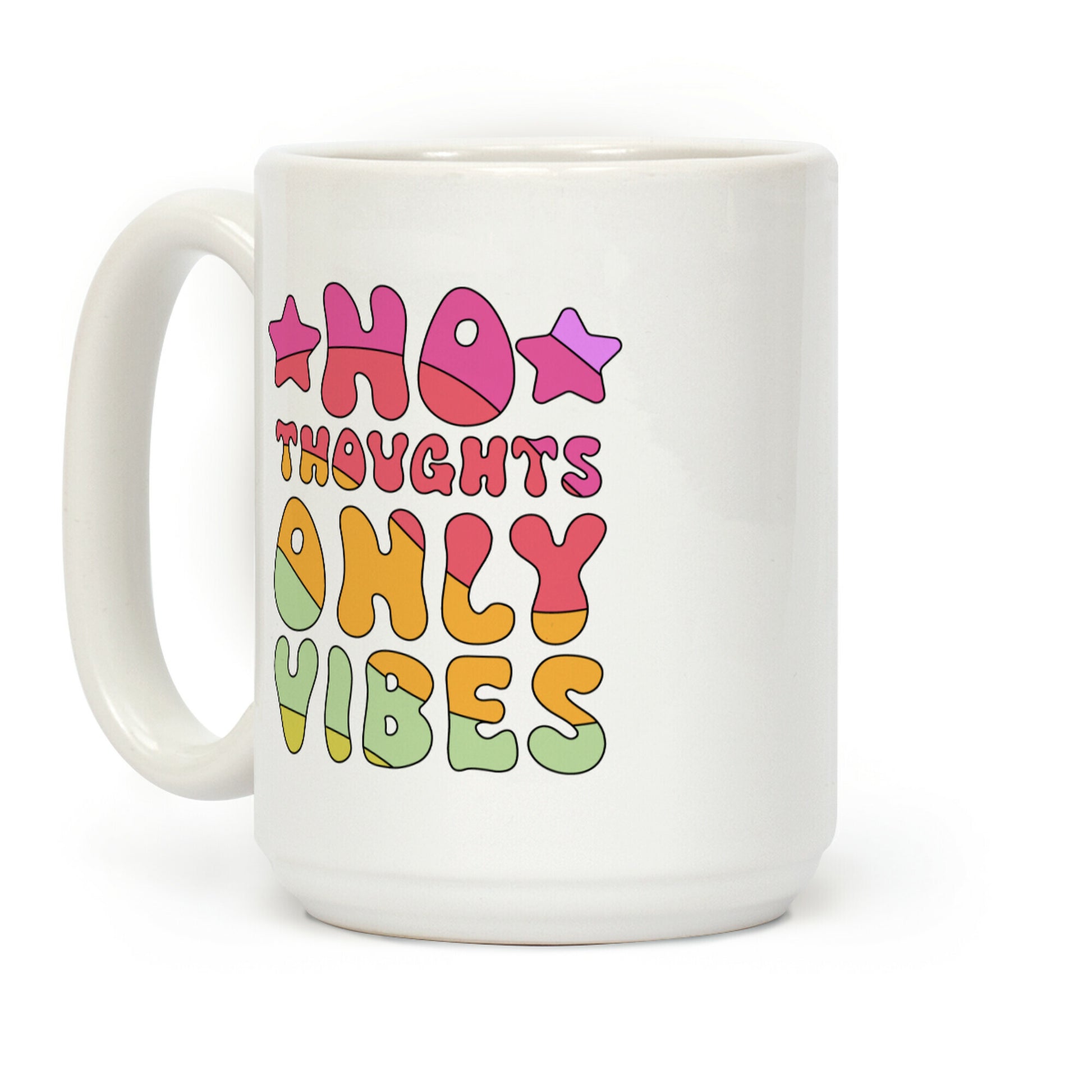 No Thoughts Only Vibes Coffee Mug