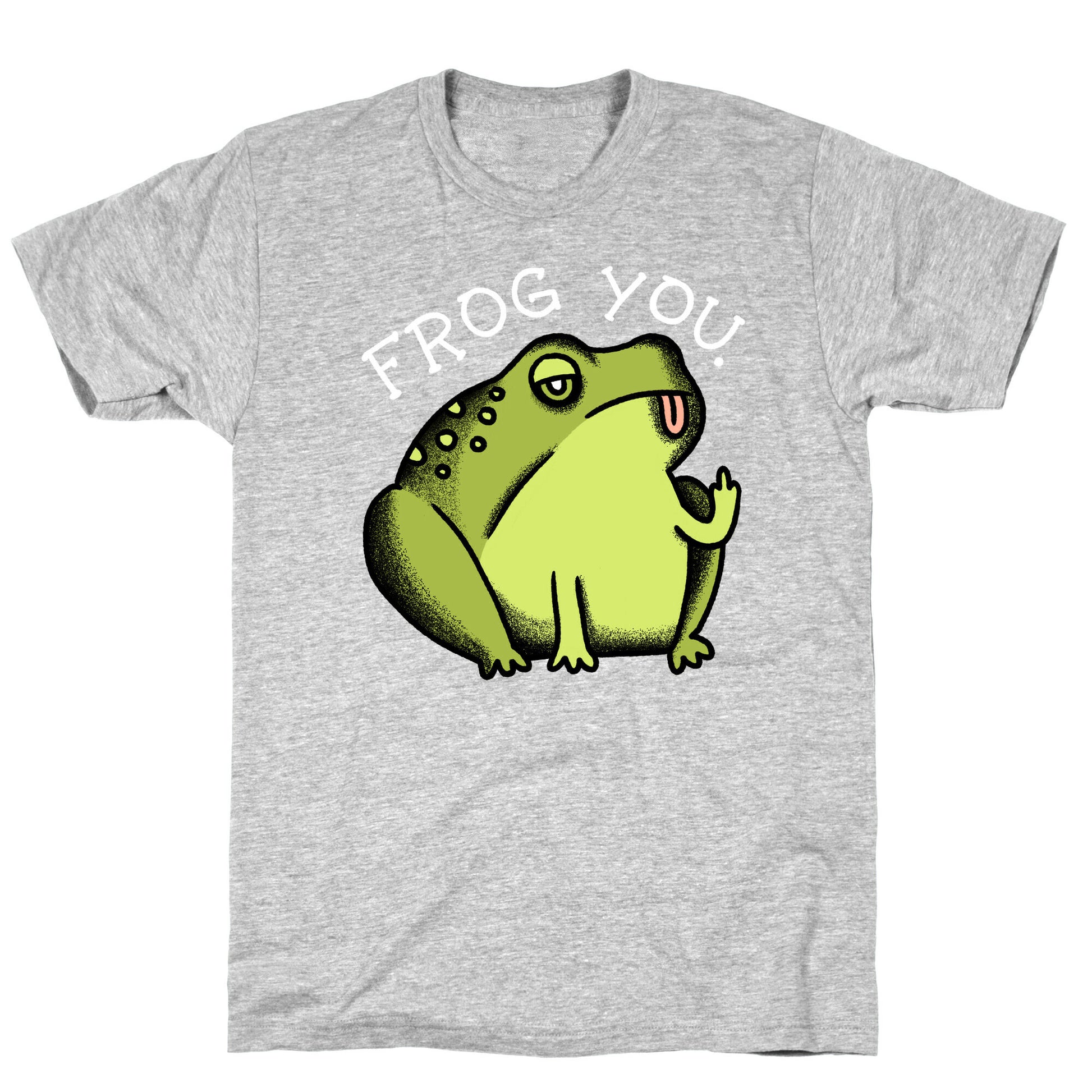Frog You T-Shirt