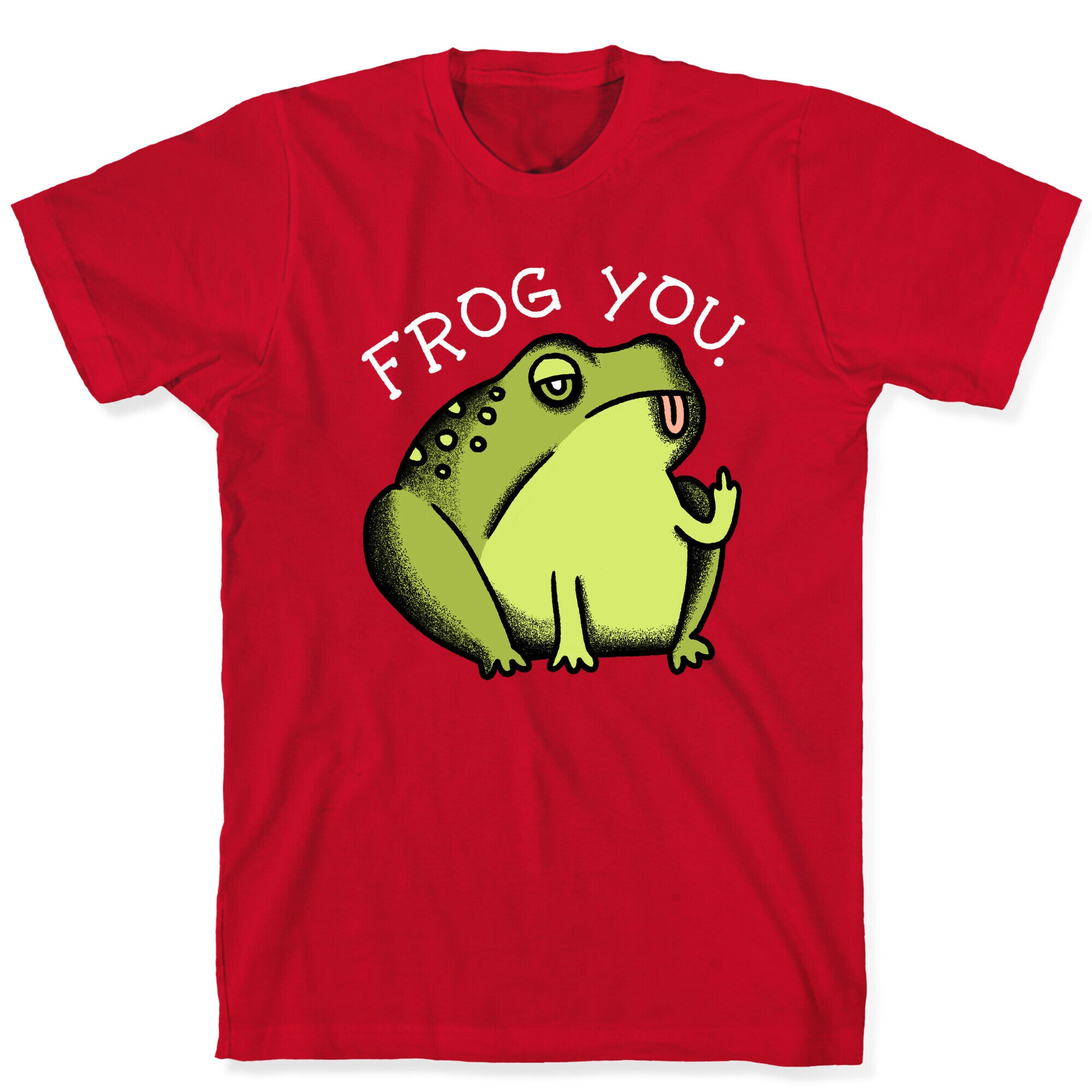 Frog You T-Shirt