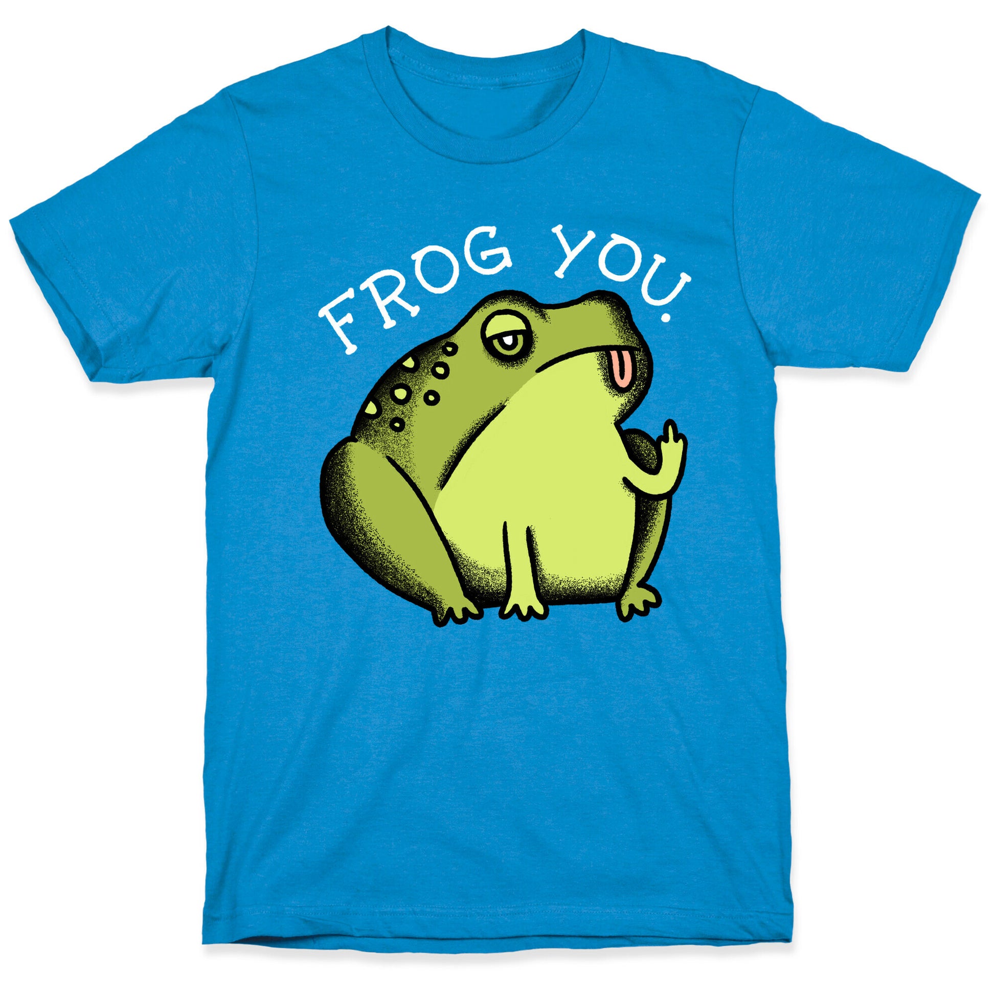 Frog You T-Shirt