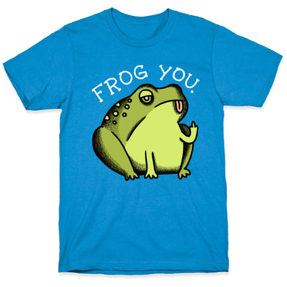Frog You T-Shirt
