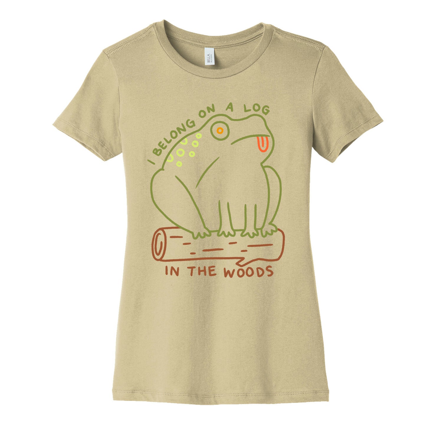 I Belong On A Log In The Woods Frog Women's Cotton Tee