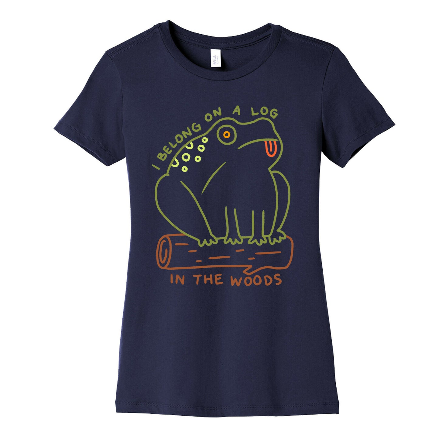 I Belong On A Log In The Woods Frog Women's Cotton Tee