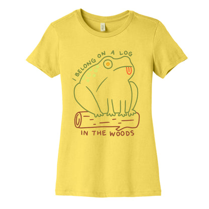 I Belong On A Log In The Woods Frog Women's Cotton Tee