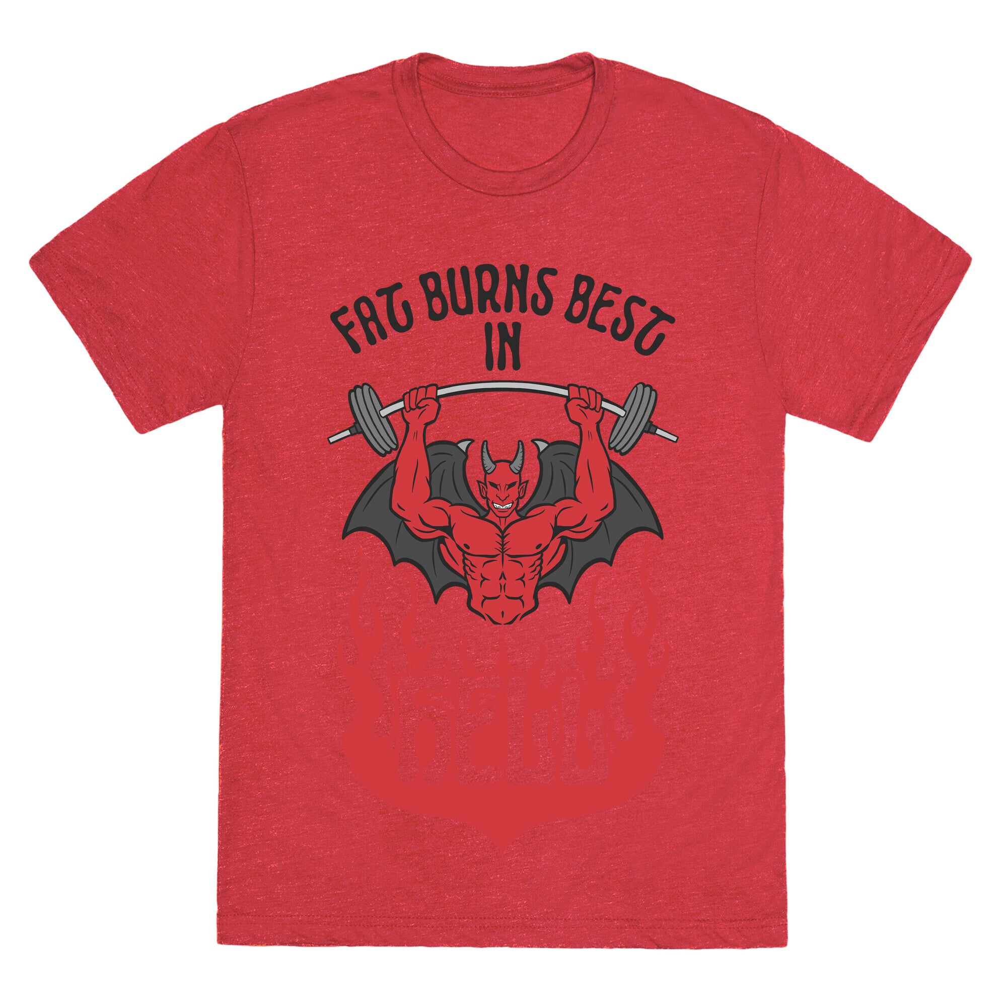 Fat Burns Best In Hell Unisex Triblend Tee