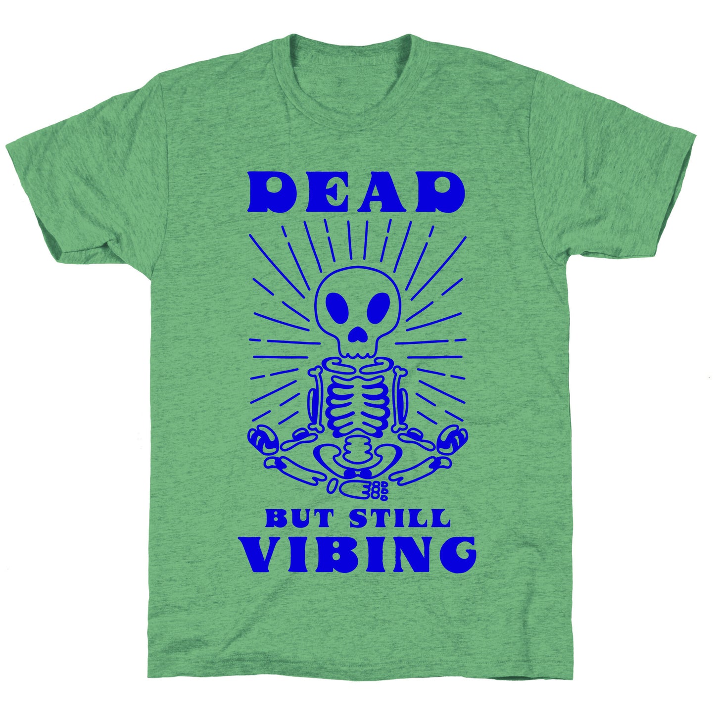 Dead But Still Vibing Unisex Triblend Tee