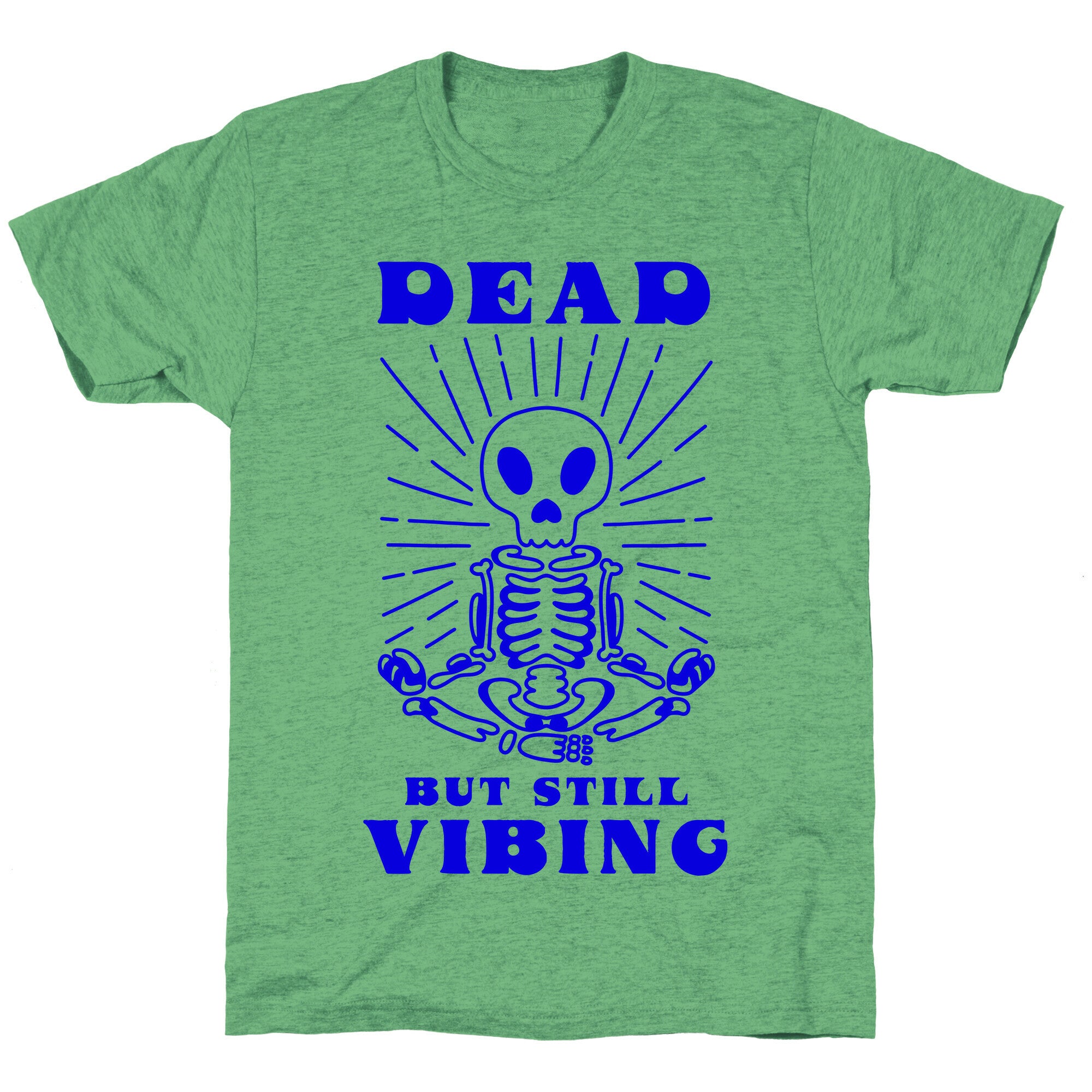 Dead But Still Vibing Unisex Triblend Tee
